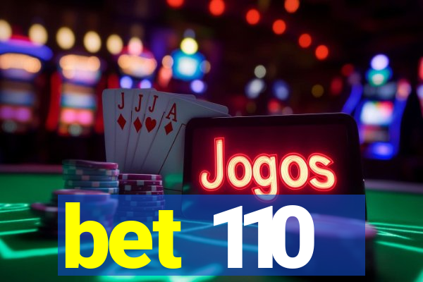 bet 110